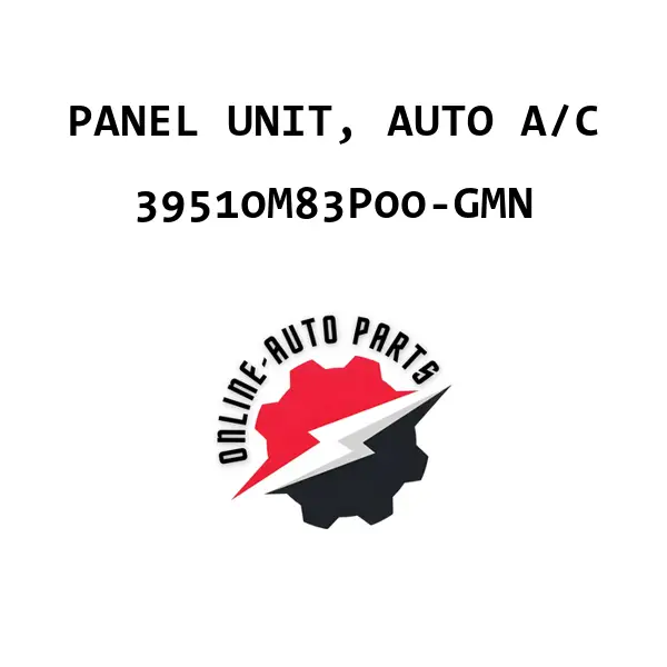 PANEL UNIT, AUTO A/C - 39510M83P00-GMN - Maruti Suzuki