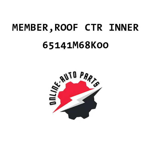 MEMBER,ROOF CTR INNER - 65141M68K00 - Maruti Suzuki