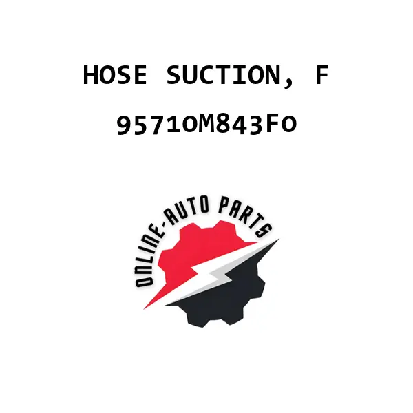 HOSE SUCTION, F - 95710M843F0 - Maruti Suzuki