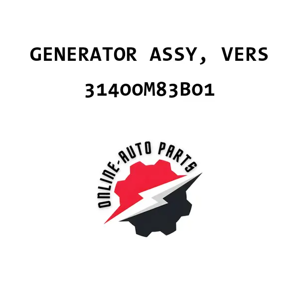 GENERATOR ASSY, VERS - 31400M83B01 - Maruti Suzuki