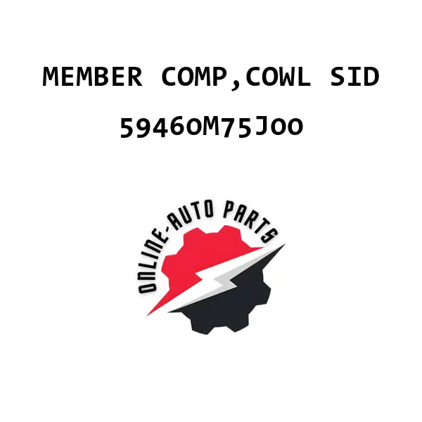 MEMBER COMP,COWL SID - 59460M75J00 - Maruti Suzuki