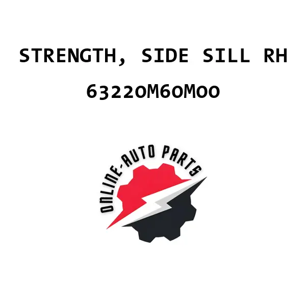 STRENGTH, SIDE SILL RH - 63220M60M00 - Maruti Suzuki