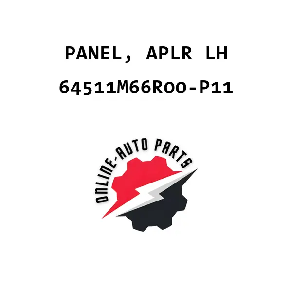 PANEL, APLR LH - 64511M66R00-P11 - Maruti Suzuki