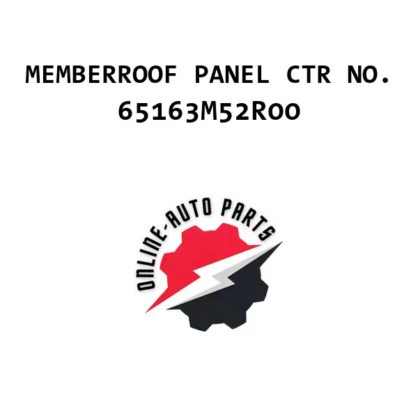 MEMBERROOF PANEL CTR NO. - 65163M52R00 - Maruti Suzuki