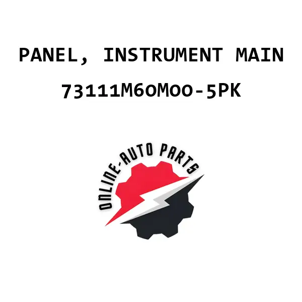 PANEL, INSTRUMENT MAIN - 73111M60M00-5PK - Maruti Suzuki