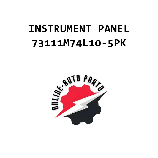 INSTRUMENT PANEL - 73111M74L10-5PK - Maruti Suzuki