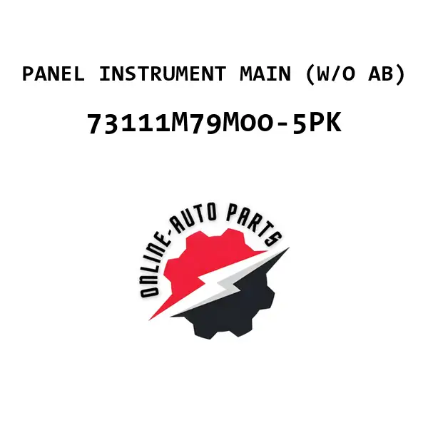 PANEL INSTRUMENT MAIN (W/O AB) - 73111M79M00-5PK - Maruti Suzuki