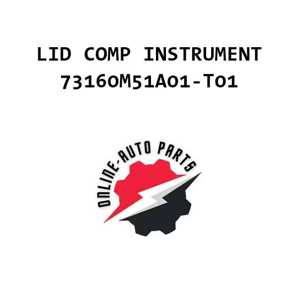 LID COMP INSTRUMENT - 73160M51A01-T01 - Maruti Suzuki
