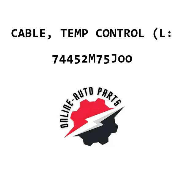 CABLE, TEMP CONTROL (L: - 74452M75J00 - Maruti Suzuki