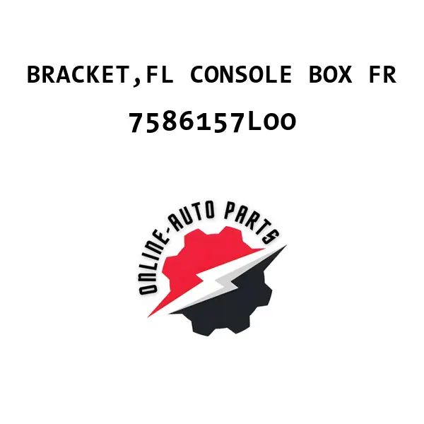 BRACKET,FL CONSOLE BOX FR - 7586157L00 - Maruti Suzuki