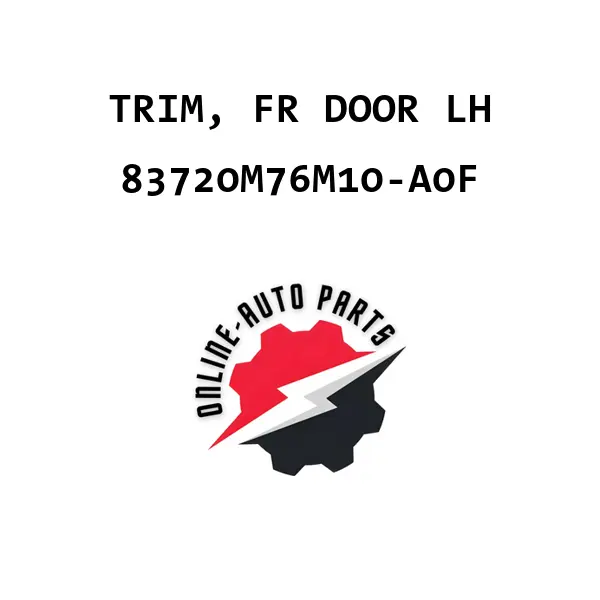 TRIM, FR DOOR LH - 83720M76M10-A0F - Maruti Suzuki
