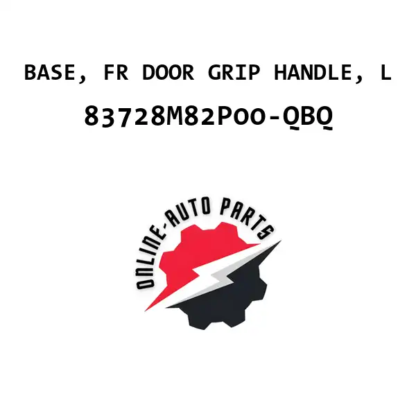 BASE, FR DOOR GRIP HANDLE, L - 83728M82P00-QBQ - Maruti Suzuki