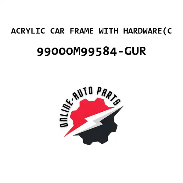 ACRYLIC CAR FRAME WITH HARDWARE(C - 99000M99584-GUR - Maruti Suzuki