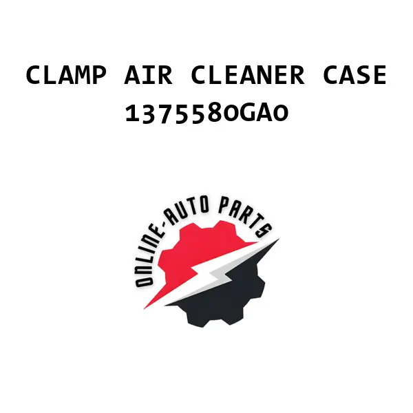 CLAMP AIR CLEANER CASE - 1375580GA0 - Maruti Suzuki