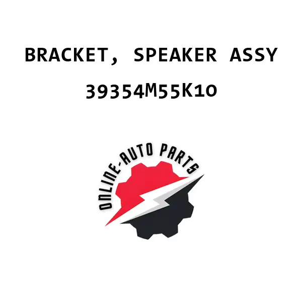 BRACKET, SPEAKER ASSY - 39354M55K10 - Maruti Suzuki
