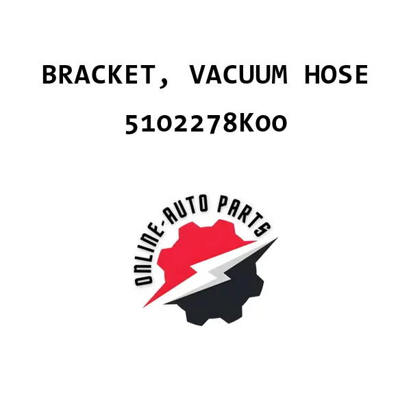 BRACKET, VACUUM HOSE - 5102278K00 - Maruti Suzuki