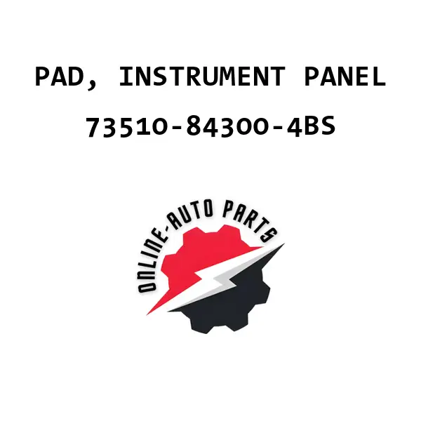 PAD, INSTRUMENT PANEL - 73510-84300-4BS - Maruti Suzuki