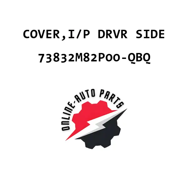 COVER,I/P DRVR SIDE - 73832M82P00-QBQ - Maruti Suzuki