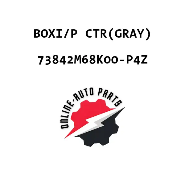 BOXI/P CTR(GRAY) - 73842M68K00-P4Z - Maruti Suzuki
