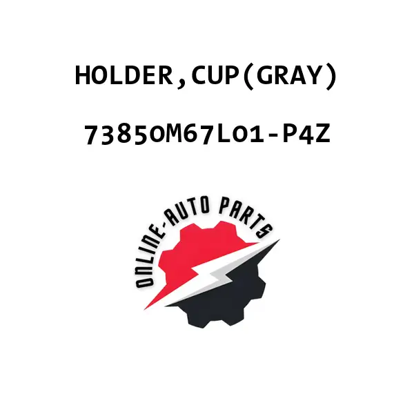 HOLDER,CUP(GRAY) - 73850M67L01-P4Z - Maruti Suzuki