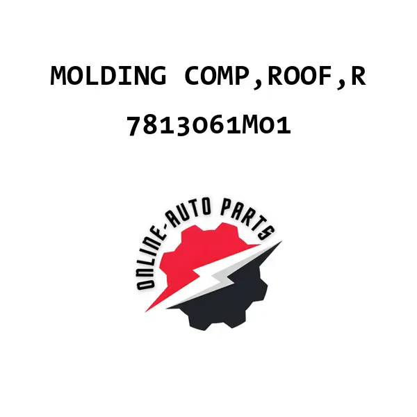 MOLDING COMP,ROOF,R - 7813061M01 - Maruti Suzuki