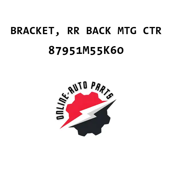 BRACKET, RR BACK MTG CTR - 87951M55K60 - Maruti Suzuki