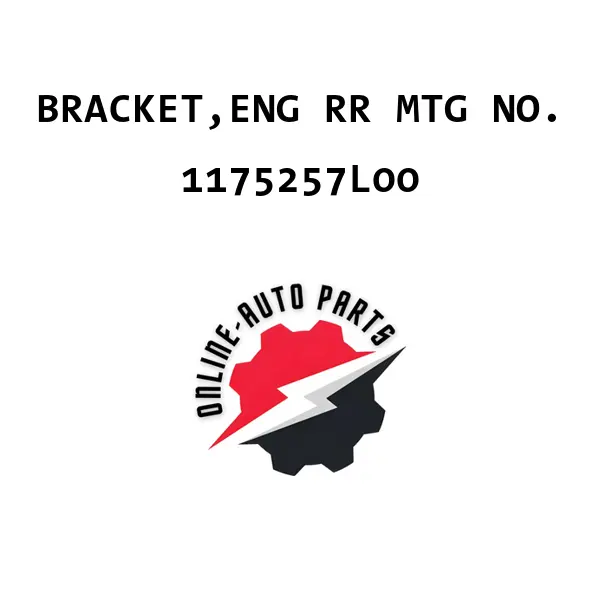 BRACKET,ENG RR MTG NO. - 1175257L00 - Maruti Suzuki