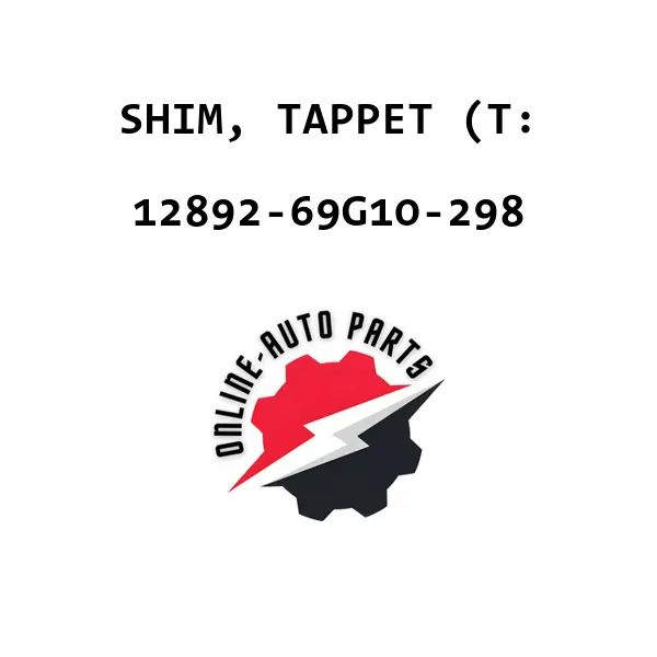 SHIM, TAPPET (T: - 12892-69G10-298 - Maruti Suzuki