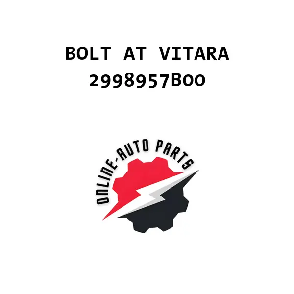 BOLT AT VITARA - 2998957B00 - Maruti Suzuki