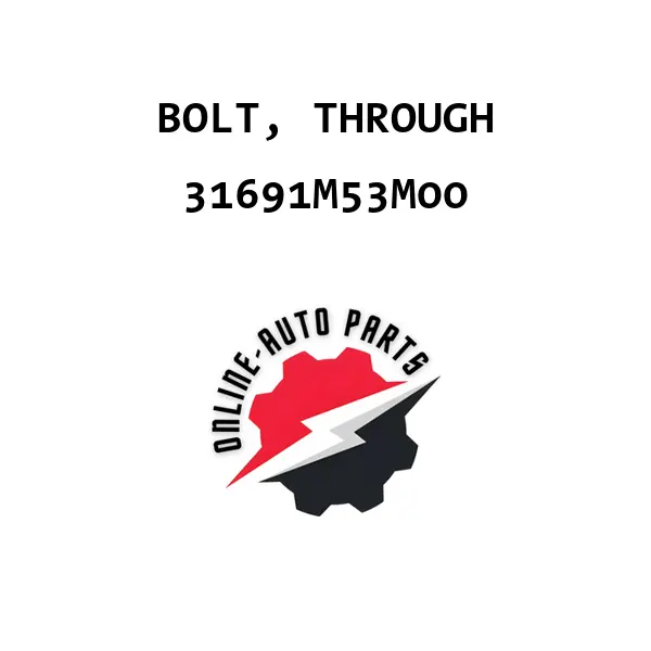 BOLT, THROUGH - 31691M53M00 - Maruti Suzuki