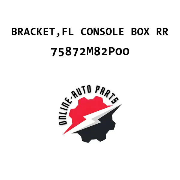 BRACKET,FL CONSOLE BOX RR - 75872M82P00 - Maruti Suzuki