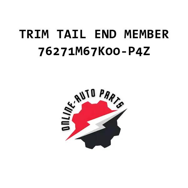 TRIM TAIL END MEMBER - 76271M67K00-P4Z - Maruti Suzuki
