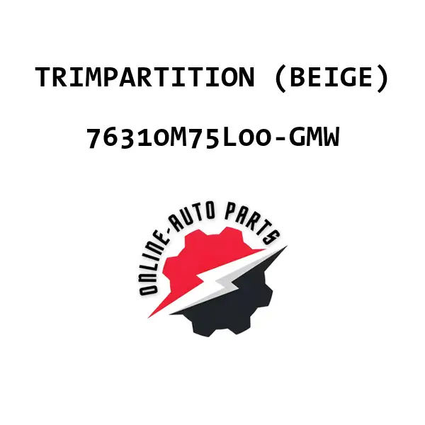 TRIMPARTITION (BEIGE) - 76310M75L00-GMW - Maruti Suzuki