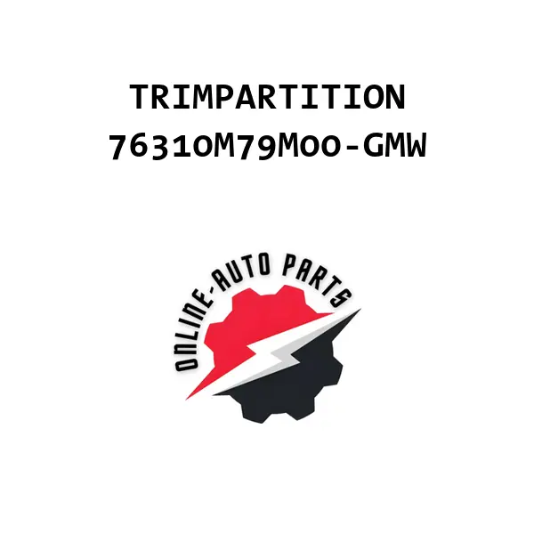 TRIMPARTITION - 76310M79M00-GMW - Maruti Suzuki