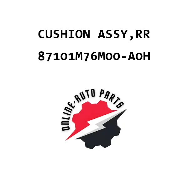 CUSHION ASSY,RR - 87101M76M00-A0H - Maruti Suzuki