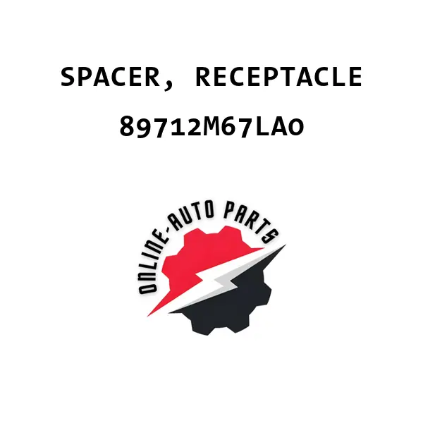 SPACER, RECEPTACLE - 89712M67LA0 - Maruti Suzuki