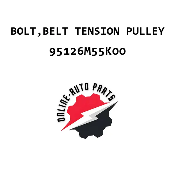 BOLT,BELT TENSION PULLEY - 95126M55K00 - Maruti Suzuki
