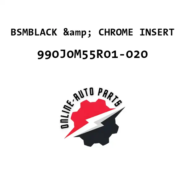 BSMBLACK & CHROME INSERT - 990J0M55R01-020 - Maruti Suzuki