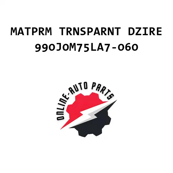 MATPRM TRNSPARNT DZIRE - 990J0M75LA7-060 - Maruti Suzuki