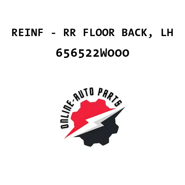 REINF - RR FLOOR BACK, LH - 656522W000 - Mobis (Hyundai, Kia)