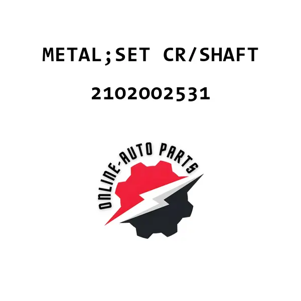 METAL;SET CR/SHAFT