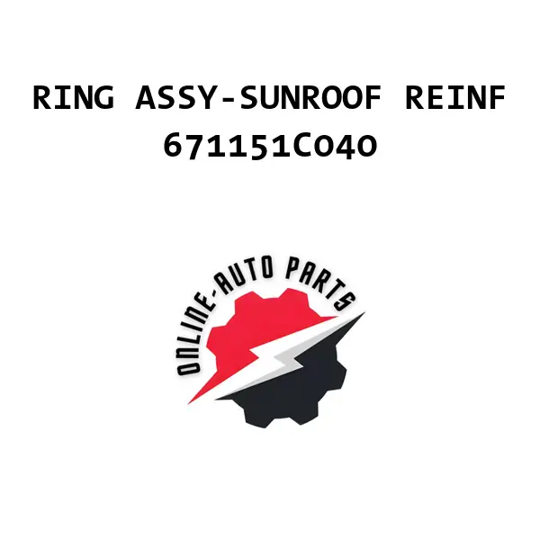 RING ASSY-SUNROOF REINF - 671151C040 - Mobis (Hyundai, Kia)