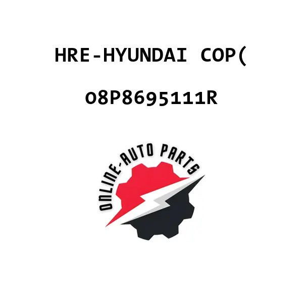 HRE-HYUNDAI COP( - 08P8695111R - Mobis (Hyundai, Kia)