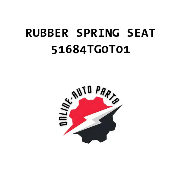 RUBBER SPRING SEAT - 51684TG0T01 - Honda