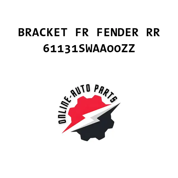 BRACKET FR FENDER RR - 61131SWAA00ZZ - Honda