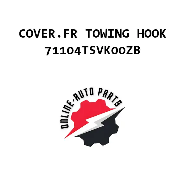 COVER.FR TOWING HOOK - 71104TSVK00ZB - Honda