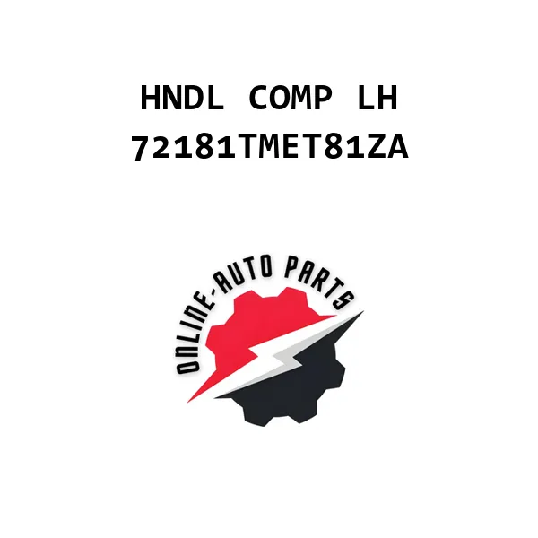 HNDL COMP LH - 72181TMET81ZA - Honda