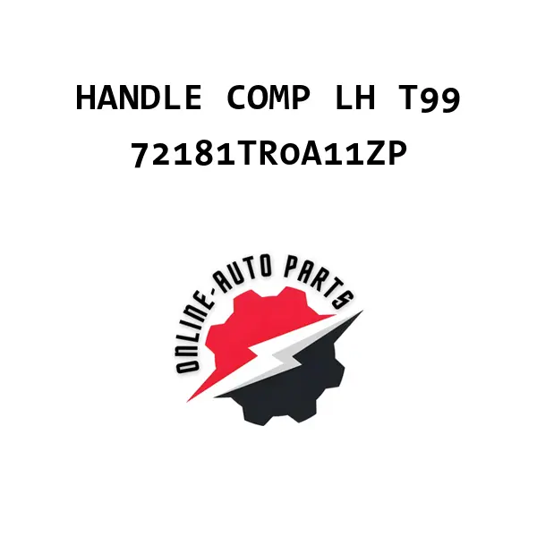 HANDLE COMP LH T99 - 72181TR0A11ZP - Honda