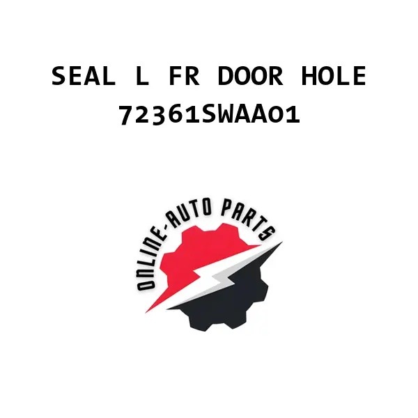 SEAL L FR DOOR HOLE - 72361SWAA01 - Honda