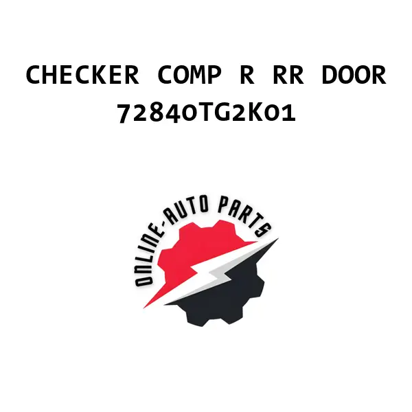 CHECKER COMP R RR DOOR - 72840TG2K01 - Honda